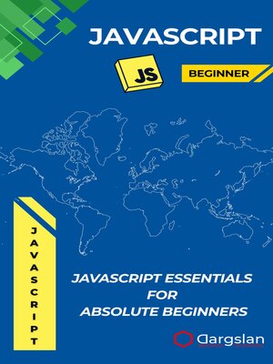 cover image of JavaScript Essentials for Absolute Beginners